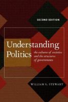 Understanding Politics: The Cultures of Societies and the Structures of Governments 0883165589 Book Cover