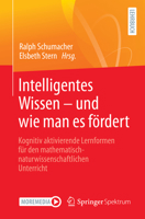 Intelligentes Wissen – und wie man es fördert: Kognitiv aktivierende Lernformen für den mathematisch-naturwissenschaftlichen Unterricht 3662633353 Book Cover