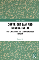 Copyright Law and Generative AI: Why Limitations and Exceptions Need Reform (Law and Change) 1041105398 Book Cover