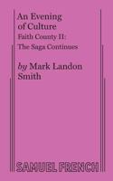 An evening of culture: Faith County II, the saga continues 0874408601 Book Cover