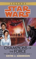 Star Wars: The Jedi Academy Trilogy, Volume III - Champions of the Force 055329802X Book Cover