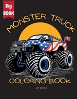 Monster Truck Mania Coloring Book for Kids: An Exciting Coloring Adventure for Boys and Girls Ages 3-12 1956968261 Book Cover