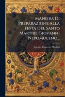 Maniera Di Preparazione Alla Festa Del Santo Martire Giovanni Nepomuceno... 1275056121 Book Cover