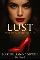 LUST: THE PLEASURE OF SIN B0FH5JS412 Book Cover