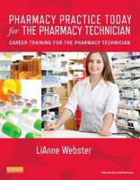 Pharmacy Practice Today for the Pharmacy Technician: Career Training for the Pharmacy Technician 0323079032 Book Cover