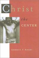 Christ the Center 1871828384 Book Cover