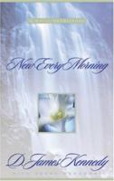New Every Morning: A Daily Devotional 1590528352 Book Cover