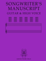 Songwriter's Manuscript Guitar & High Voice 196324754X Book Cover