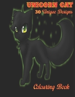 Unicorn Cat 30 Unique Designs Coloring Books: (Adults Relaxation Designs, To do list, Coloring Books for kids) B08TW5FNSB Book Cover