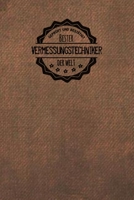 Gepr�ft und Best�tigt bester Vermessungstechniker der Welt: Notizbuch f�r den Mann, der in der Vermessungstechnik arbeitet Geschenkidee Geschenke Geschenk 1706194943 Book Cover