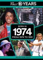 My First 18 Years - Born in 1974 9493317838 Book Cover