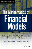 The Mathematics of Financial Models: Solving Real-World Problems with Quantitative Methods 1118004612 Book Cover