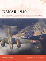 Dakar 1940: Operation Menace and the Allied Disaster in West Africa (Campaign, 440) 1472867947 Book Cover