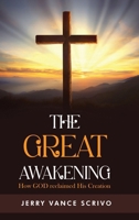 The Great Awakening: How GOD reclaimed His Creation 1805589253 Book Cover