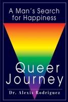 Queer Journey: A Man's Search for Happiness 0595183298 Book Cover