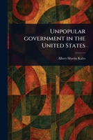 Unpopular Government in the United States 1023564041 Book Cover
