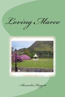 Loving Marco 1500663123 Book Cover