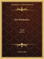 Des Rhubarbes: These (1871) 1148532277 Book Cover