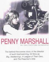 Penny Marshall: An Unauthorized Biography (Renaissance Books Director) 158063074X Book Cover