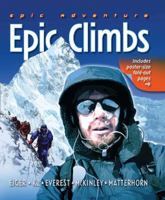 Epic Adventure: Epic Climbs 0753465736 Book Cover