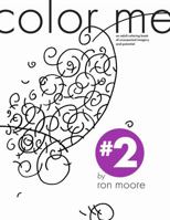 color me #2: an adult coloring book of unexpected imagery and potential. 1387516620 Book Cover