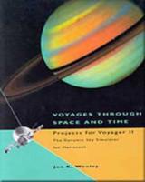 Voyages Through Space and Time: Projects for Voyager II (Astronomy) 0534250025 Book Cover