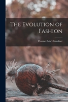 The Evolution of Fashion 150853604X Book Cover