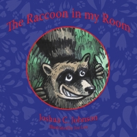 The Raccoon in My Room 1452072736 Book Cover