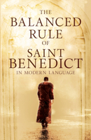 The Balanced Rule of Saint Benedict in Modern Language B0GNCWJ75Y Book Cover