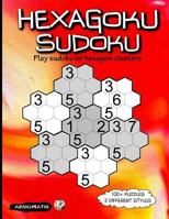 Hexagoku Sudoku: Play Sudoku on Hexagon Clusters 1797807080 Book Cover