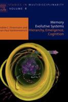 Memory Evolutive Systems: Hierarchy, Emergence, Cognition 0444522441 Book Cover