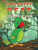 Parakeet Pete and the Quest for a Nest 1398477699 Book Cover