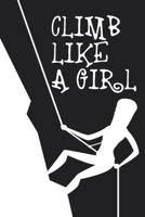 Climb like a girl notebook 6 x 9 1676332804 Book Cover