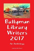 Ballymun Library Writers 2017 0244052638 Book Cover