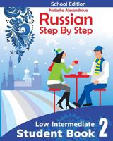 Student Book 2 Russian Step By Step: School Edition 1508860769 Book Cover