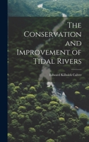 The Conservation and Improvement of Tidal Rivers 1021965790 Book Cover