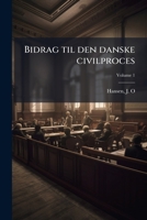 Bidrag til den danske civilproces Volume 1 1175765082 Book Cover