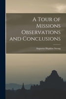 A Tour of the Missions: Observations and Conclusions 101895600X Book Cover