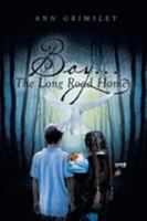 Boy...: The Long Road Home 164028317X Book Cover