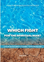 Which Fight for the Spiritual Man? 1471696596 Book Cover