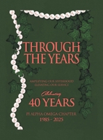 Through the Years: Amplifying Our Sisterhood Elevating Our Service B0FQPHT8QF Book Cover