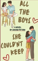 All the boys she could'nt keep B0FFYMBJ55 Book Cover