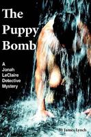The Puppy Bomb: A Jonah Leclaire Detective Mystery 1438950411 Book Cover