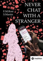 Never Chat With A Stranger - A true online affair: Softcover edition 3384367367 Book Cover