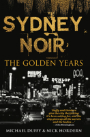 Sydney Noir: The Golden Years 1742235441 Book Cover
