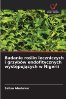 Badanie roslin leczniczych i grzybów endofitycznych wystepujacych w Nigerii (Polish Edition) 6202483407 Book Cover