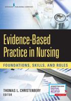 Evidence-Based Practice in Nursing: Foundations, Skills, and Roles 0826127428 Book Cover