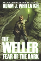 The Weller - Fear of the Dark B086G2JVM6 Book Cover