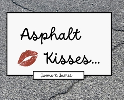 Asphalt Kisses B0DVD7TK7B Book Cover