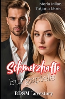 Schmerzhafte Burgspiele (BDSM Lovestory) (German Edition) B0G6YMLYZH Book Cover